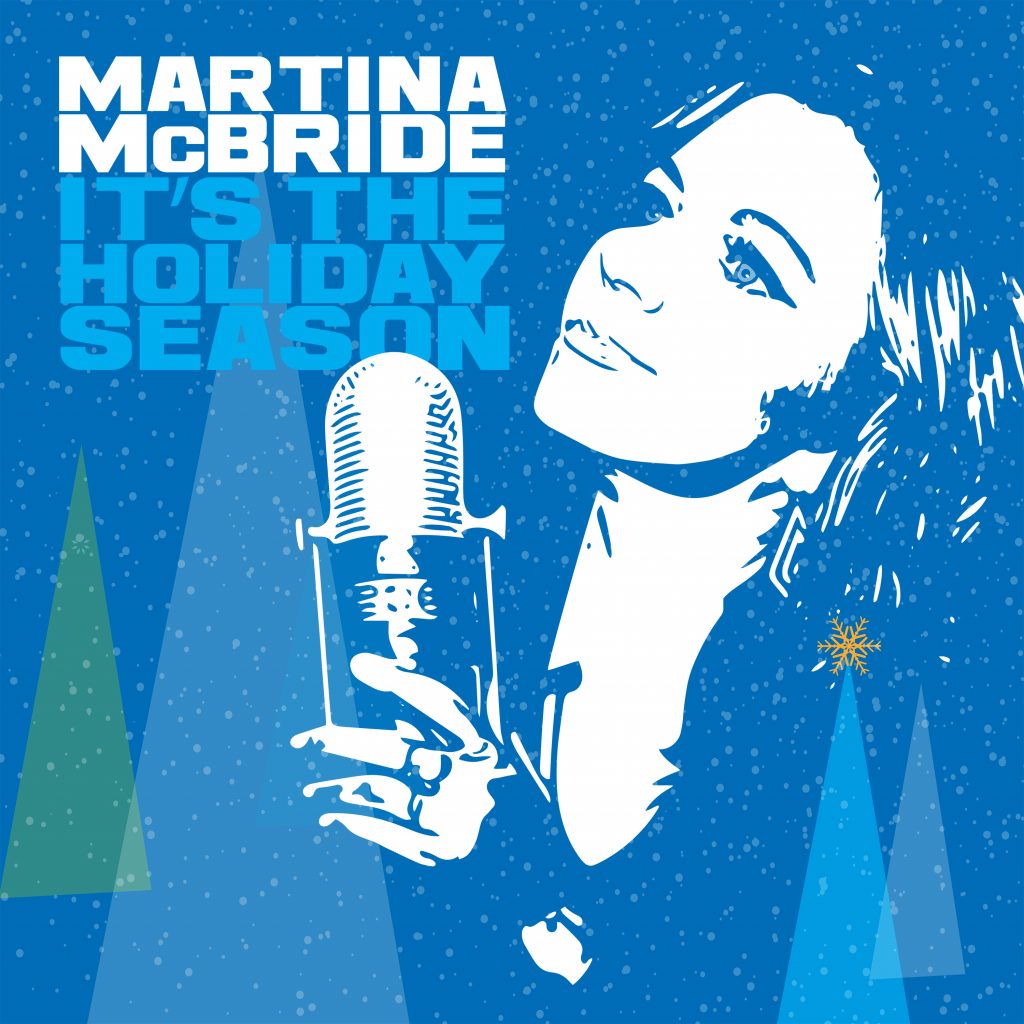 MARTINA McBRIDE GETS A HEAD START ON THE HOLIDAY SEASON WITH NEW