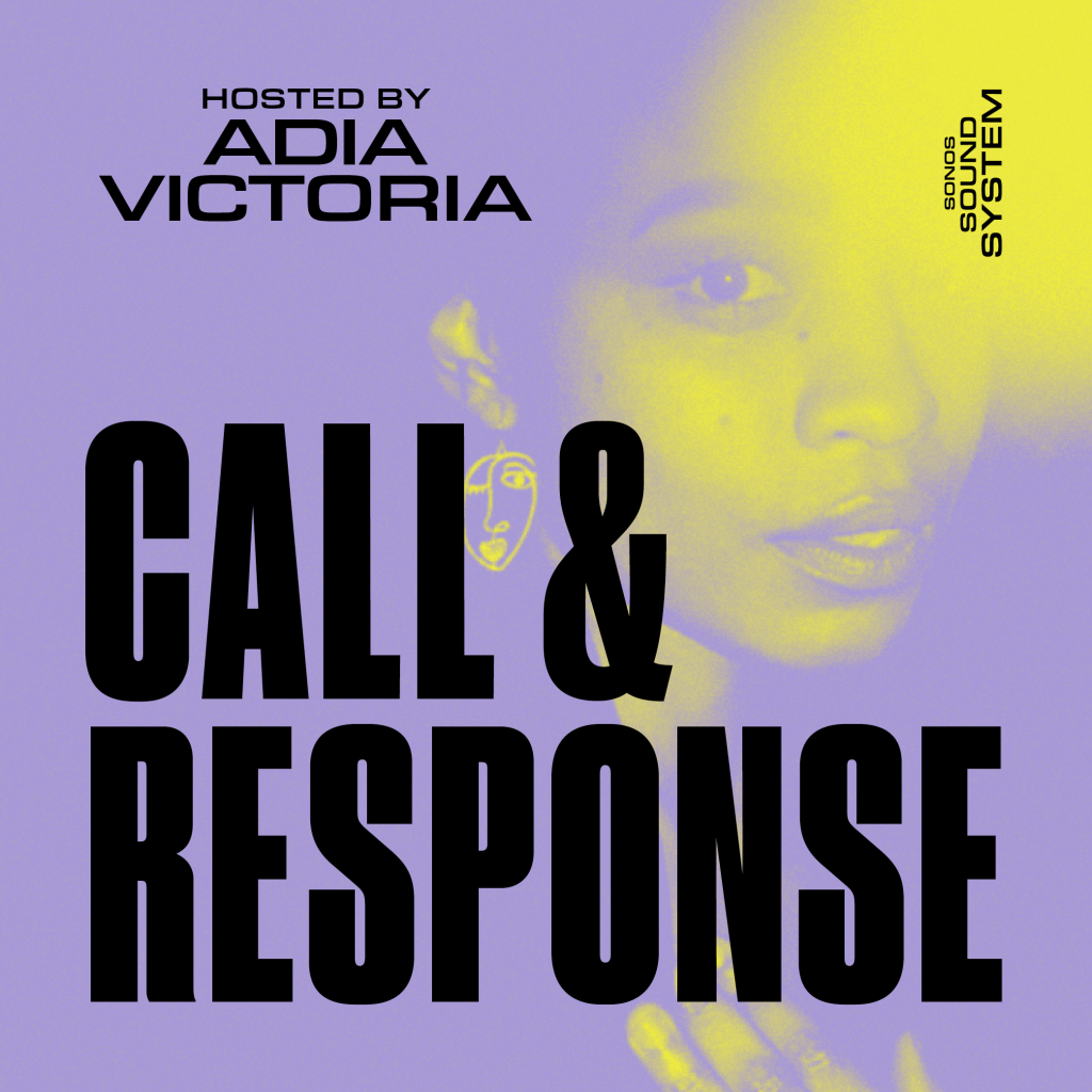 ADIA VICTORIA & SONOS PARTNER TO PODCAST “CALL & RESPONSE” • Red Light Management