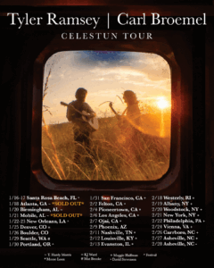 TYLER RAMSEY / CARL BROEMEL - “CELUSTUN TOUR”